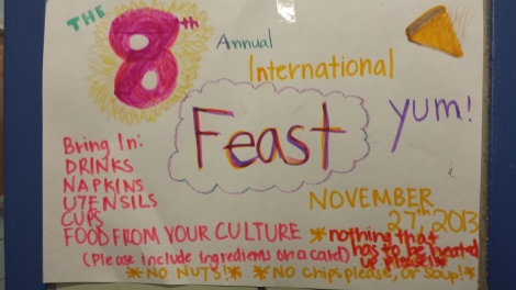 The 8th annual feat is being advertised to all grades of WJPS. This event is to take place on November 27, 2013.  "The International feast has become a major culture at WJPS" the coordinator of the International Feast, Ms. Fong said. Picture by Amada Guapisaca.